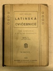 kniha Latinská cvičebnice pro gymnasia a reálná gymnasia. Díl I, - (Pro třetí třídu), Bursík & Kohout 1932