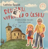 kniha Dědečku, vyprávěj o Česku Etiketa a etika pro děti, Pikola 2022