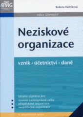 kniha Neziskové organizace vznik, účetnictví, daně, Anag 2007