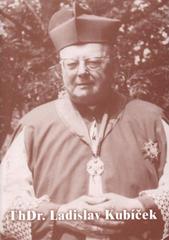 kniha P. ThDr. Ladislav Kubíček, prvofarář ve Svinově 1931-1945, Římskokatolická farnost Ostrava-Svinov 2009