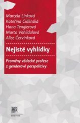 kniha Nejisté vyhlídky Proměny vědecké profese z genderové perspektivy, Sociologické nakladatelství (SLON) 2013