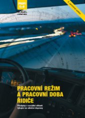 kniha Pracovní režim a pracovní doba řidiče předpisy v sociální oblasti týkající se silniční dopravy, Vogel 2011