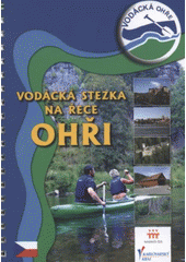 kniha Vodácká stezka na řece Ohři, Karlovarský kraj 2007