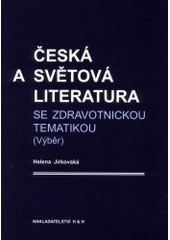 kniha Česká a světová literatura se zdravotnickou literaturou (výběr), H & H 2001