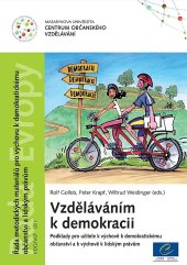 kniha Vzděláváním k demokracii podklady pro učitele k výchově k demokratickému občanství a k výchově k lidským právům, Masarykova univerzita 2012