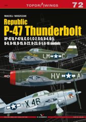 kniha 7072 - Republic P-47 Thunderbolt Xp-47B, B,C,D,G, Kagero 2019