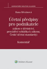 kniha Účetní předpisy pro podnikatele. Komentář, Wolters Kluwer 2016