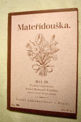 kniha Mateřídouška Díl IV, (pro 5. školní rok) Učebnice jazyka českého pro obecné školy., Státní nakladatelství 1930