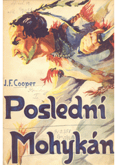 kniha Poslední Mohykán Román, Jos. R. Vilímek 1926