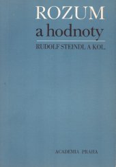 kniha Rozum a hodnoty kritické studie k pojetí racionality a morality v některých proudech buržoazní filozofie 20. století, Academia 1985