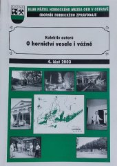 kniha O hornictví vesele i vážně (vzpomínky členů KP HM OKD), Klub přátel hornického muzea OKD 2003