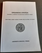 kniha Organická syntéza zavedení a selektivní transformace funkčních skupin, Karolinum  1994