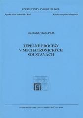 kniha Tepelné procesy v mechatronických soustavách, Akademické nakladatelství CERM 2009