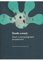 kniha Člověk a strach  strach v antropologických perspektivách, Togga 2013