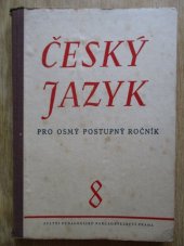 kniha Český jazyk Učebnice českého jazyka pro osmý postupný ročník všeobecně vzdělávacích škol, SPN 1955