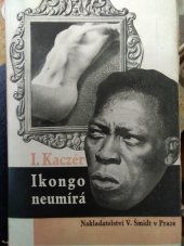 kniha Ikongo neumírá Román černocha, V. Smidt 1947