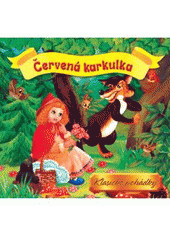 kniha Červená karkulka, Slovart 2011