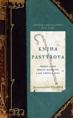 kniha Kniha Pastýřova příběh jedné prosté modlitby a jak změnila svět, Knižní klub 2010