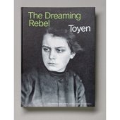 kniha TOYEN The Dreaming Rebel, Národní galerie  2022