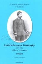 kniha Ludvík Salvátor Toskánský (1847-1915) vědec a cestovatel, Národní archiv 2020