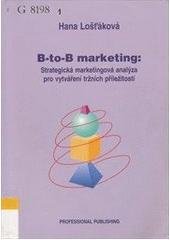 kniha B-to-B marketing strategická marketingová analýza pro vytváření tržních příležitostí, Professional Publishing 2005