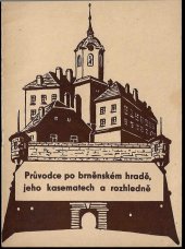 kniha Průvodce po brněnském hradě, jeho kasematech a rozhledně, Posádkový dům armády v Brně 1953