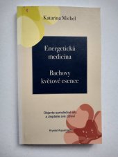 kniha Energetická medicína  Bachovy květové esence, Krystal Aquamarin 2021