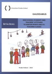 kniha High School Students´ and Teachers´ Attitudes to Winter Sports and Its Teaching Classes, Gaudeamus 2014