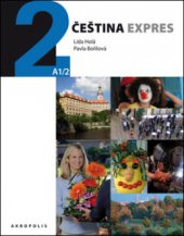 kniha Čeština expres 2 [úroveň] A1/2 : [německá verze], Akropolis 2011