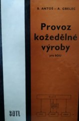 kniha Provoz kožedělné výroby pro SOU, SNTL 1986