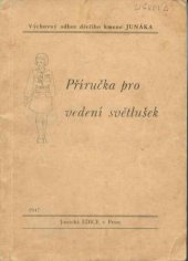 kniha Příručka pro vedení světlušek, Junácká edice 1947