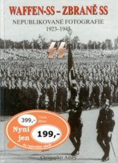 kniha Waffen-SS = Zbraně SS : nepublikované fotografie 1923-1945, Cesty 2000