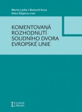 kniha Komentovaná rozhodnutí Soudního dvora Evropské unie, Linde 2010