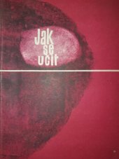 kniha Jak se učit  programovaná učebnice pro potřeby mimoškolské soustavy vzdělávání dospělých, Krajské osvětové středisko 1965