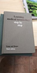 kniha Learning medical terminology step by step, Mosby 1975