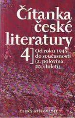 kniha Česká literatura. 4, - Od roku 1945 do současnosti (2. polovina 20. století), Český spisovatel 1996
