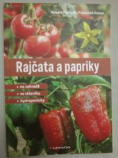 kniha Rajčata a papriky na zahradě, ven skleníku ,hydroponicky, Grada 2022