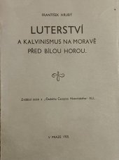 kniha Luterství a kalvinismus na Moravě před Bílou horou, s.n. 1935