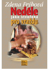 kniha Neděle jako stvořená pro vraždu, Šulc & spol. 2003