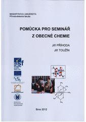 kniha Pomůcka pro seminář z obecné chemie, Masarykova univerzita 2012