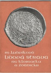 kniha Lidová strava na Kloboucku a Ždánicku, Okresní vlastivědné muzeum 1967