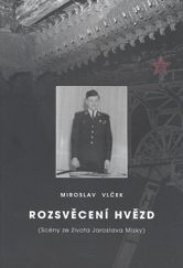 kniha Rozsvěcení hvězd (scény ze života Jaroslava Misky), Aleš Rett ve vydavatelství Montanex 2011