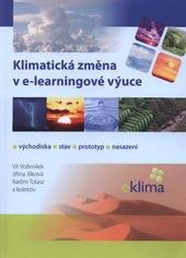 kniha Klimatická změna v e-learningové výuce východiska, stav, prototyp, nasazení, Univerzita Palackého v Olomouci 2010