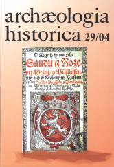 kniha Archeologia historica 29/04 Hranice v životě středověkého člověka, Archeologický ústav Akademie věd České republiky Brno 2004