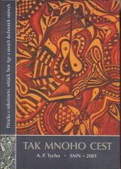 kniha Tak mnoho cest příručka o náboženství, sektách, New Age a nových duchovních směrech, Spolek moravských nakladatelů 2001