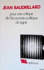 kniha Pour une critique de l'économie politique du signe, Gallimard 1986