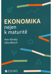 kniha Ekonomika nejen k maturitě, Educo 2021