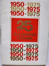 kniha 25 let železničního výzkumu 1950-1975, VÚŽ a ČTK REFO 1975