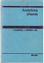 kniha Analytická chemie celost. vysokošk. učebnice pro stud. vys. škol chemickotechnologických, SNTL 1987