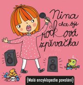 kniha Nina chce být rocková zpěvačka Malá encyklopedie povolání, Axióma 2015